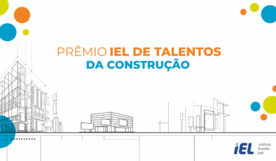 Prêmio IEL de Talentos da Construção: a nova geração no RCS 2025